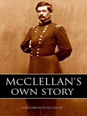 cover image of McClellan's Own Story